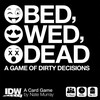 Lauamäng Bed, Wed, Dead: A Game of Dirty Decision