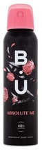 Pihustatav deodorant naistele B.U. Absolute Me, 150 ml
