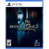 The Bridge Curse 2: The Extrication PS5