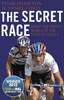 Secret Race: Inside the Hidden World of the Tour de France, TRANSWORLD PUBL. LTD UK