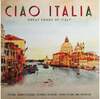 Vinüülplaat Ciao Italia Great Songs Of Italy Bellevue Publishing UK Ltd.