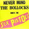 Vinüülplaat Sex Pistols Never Mind The Bollocks Heres The Sex Pistols 1LP
